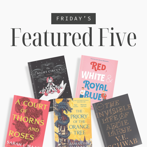 Friday’s Featured Five: Books to Help You Escape Reality