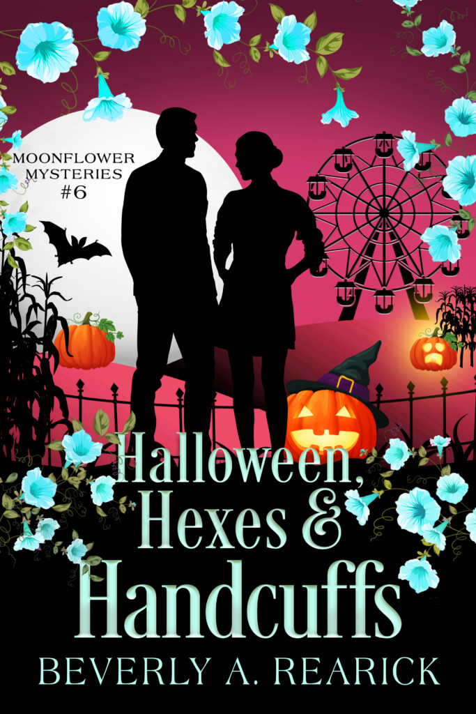 Halloween, Hexes, and Handcuffs by Beverly A Rearick