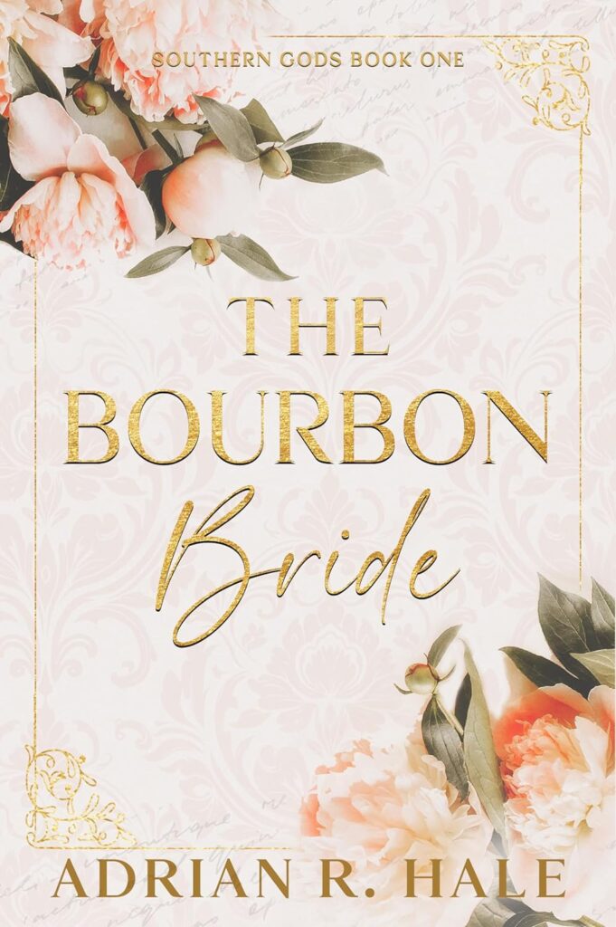 The Bourbon Bride by Adrian R. Hale